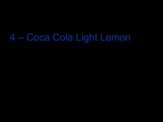 4 – Coca Cola Light Lemon 