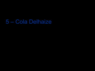 5 – Cola Delhaize 