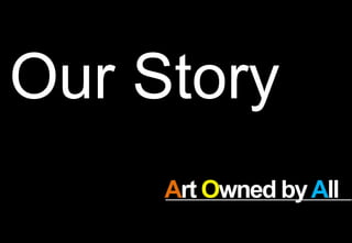 Our Story Art Owned by All 