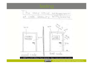 Testing




      © 2010 Proyectalis Gestión de Proyectos S.L.
 
