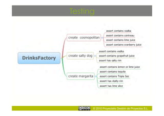 Testing




      © 2010 Proyectalis Gestión de Proyectos S.L.
 