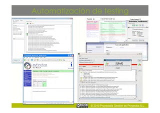 Automatización de testing




               © 2010 Proyectalis Gestión de Proyectos S.L.
 