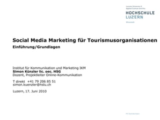 17. Juni 2010 Social Media Marketing für TourismusorganisationenEinführung/Grundlagen 