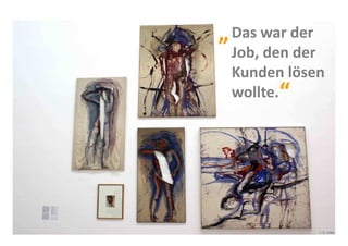 „ Das war der
                            Job, den der
                            Kunden lösen
                            wollte.“




Dr. Patrick Stähler | 15
 