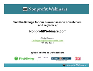 Find the listings for our current season of webinars
                    and register at

            NonprofitWebinars.co...