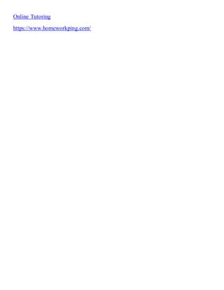 Online Tutoring
https://www.homeworkping.com/
 