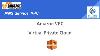 AWS Service: VPC
 