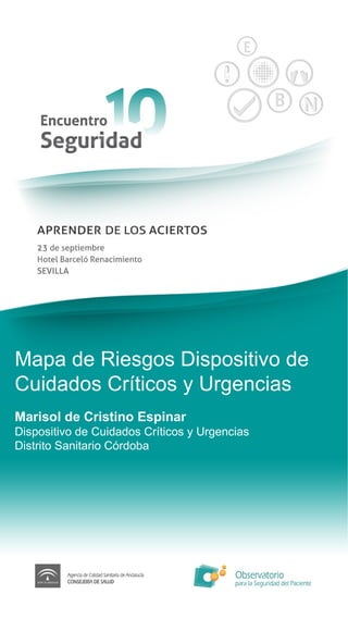 Mapa de Riesgos Dispositivo de Cuidados Críticos y Urgencias Marisol de Cristino Espinar  Dispositivo de Cuidados Críticos y Urgencias   Distrito Sanitario Córdoba  