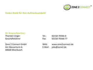 Zone 2 sucht Verstärkung!Headcount: 22002Headcount: 72007Headcount: 142010?Headcount: 14+?2011
