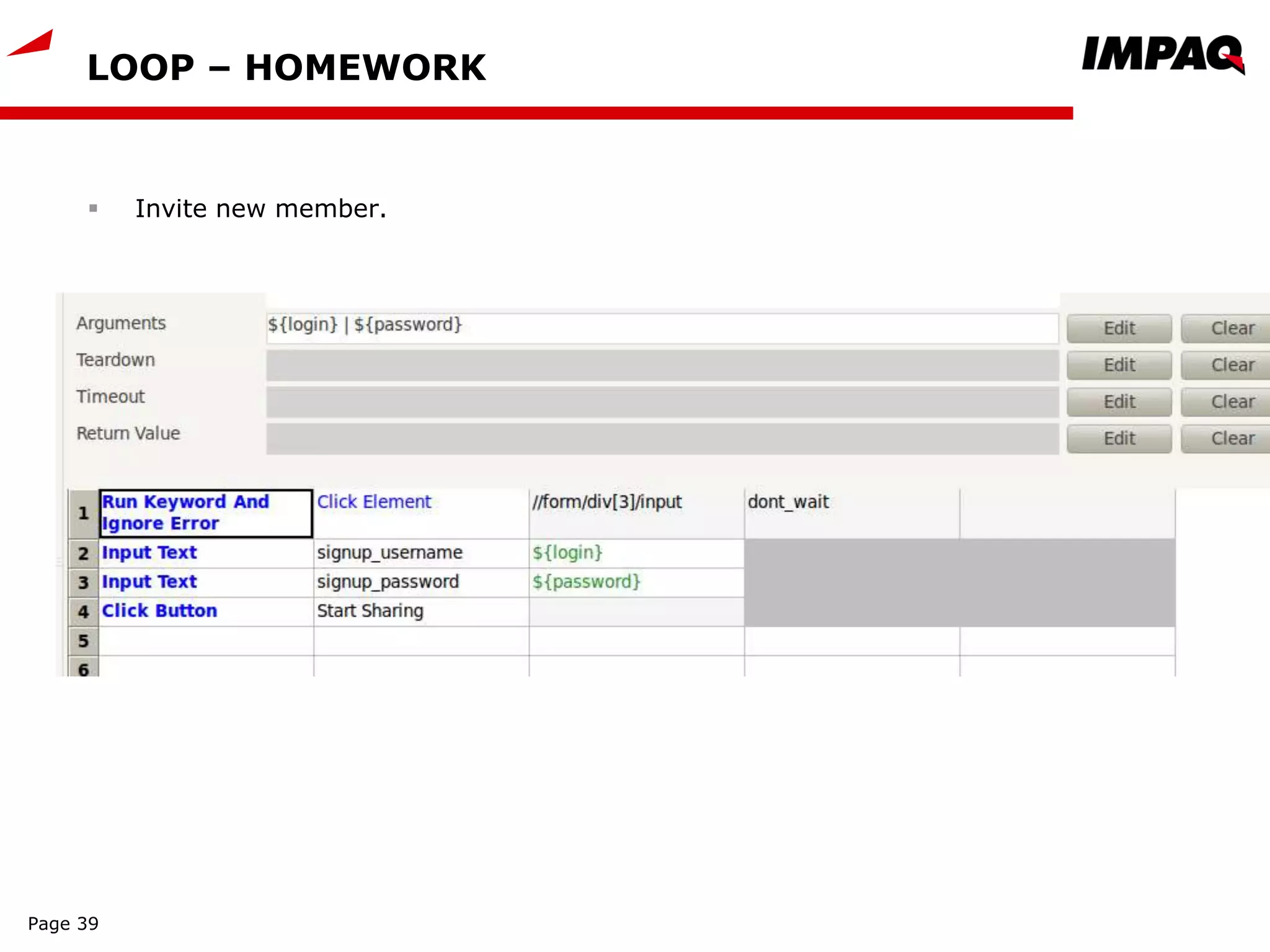 LOOP – HOMEWORK
 Invite new member.
Page 39
 