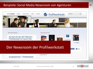 Beispiele: Social Media Newsroom von Agenturen              50




  Der Newsroom der Profilwerkstatt



      19.07.2010 ...