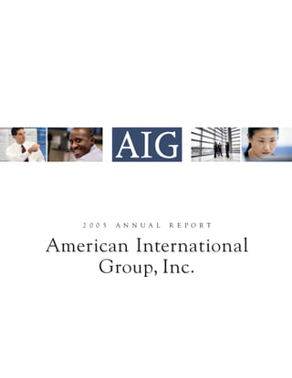 AIG Annual Reports and Proxy Statements 2005 Form 10-K