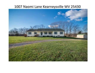 1007 Naomi Lane Kearneysville WV 25430
 