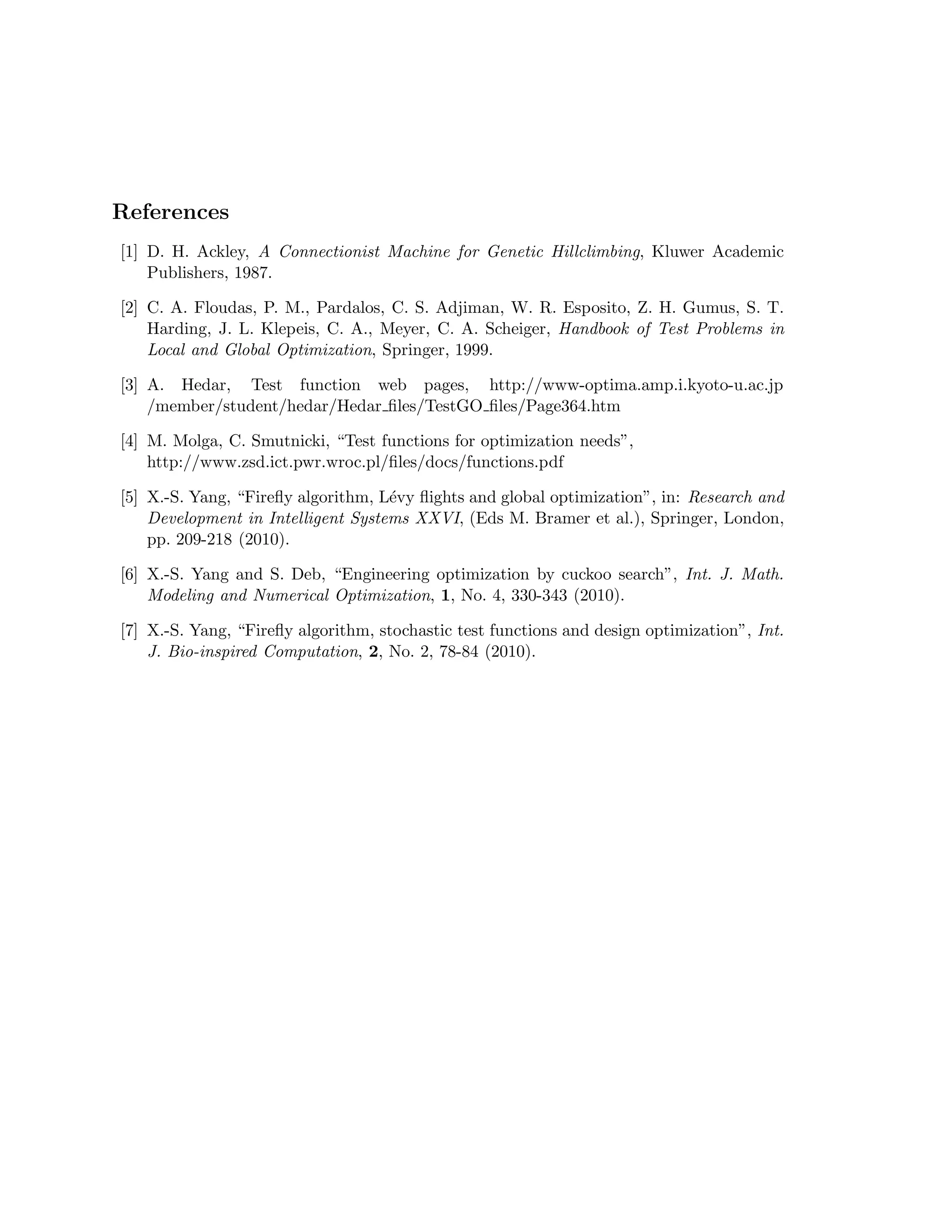 )hxj 
i − ( 
1 
i 
)jio2 
, (13) 
has the global minimum f = 0 at (1, 1/2, 1/3, ..., 1/n) within the bounds −1  xi  1 for 
all i = 1, 2, ..., n. As  