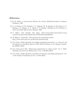 )hxj 
i − ( 
1 
i 
)jio2 
, (13) 
has the global minimum f = 0 at (1, 1/2, 1/3, ..., 1/n) within the bounds −1  xi  1 for 
all i = 1, 2, ..., n. As  
