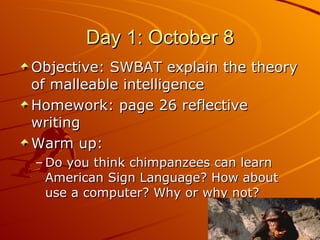 Day 1: October 8 ,[object Object],[object Object],[object Object],[object Object]