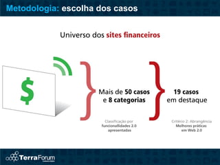 Metodologia: escolha dos casos
 