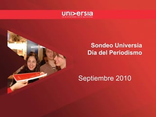 Sondeo Universia Día del Periodismo Septiembre 2010 