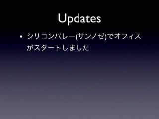 Updates
•     (       )
 