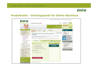 8   2.9.2010 – Conversion Camp, Frankfurt – Auf den Kontext kommt es an




    Produktseite – Einstiegspunkt für Online Abschluss
 