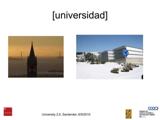 University 2.0, Santander, 6/9/2010[universidad]