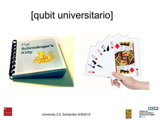 University 2.0, Santander, 6/9/2010[qubituniversitario]