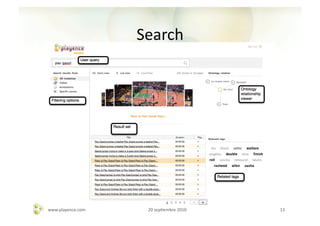 Search	
  




www.playence.com	
       20	
  sepAembre	
  2010	
     13	
  
 