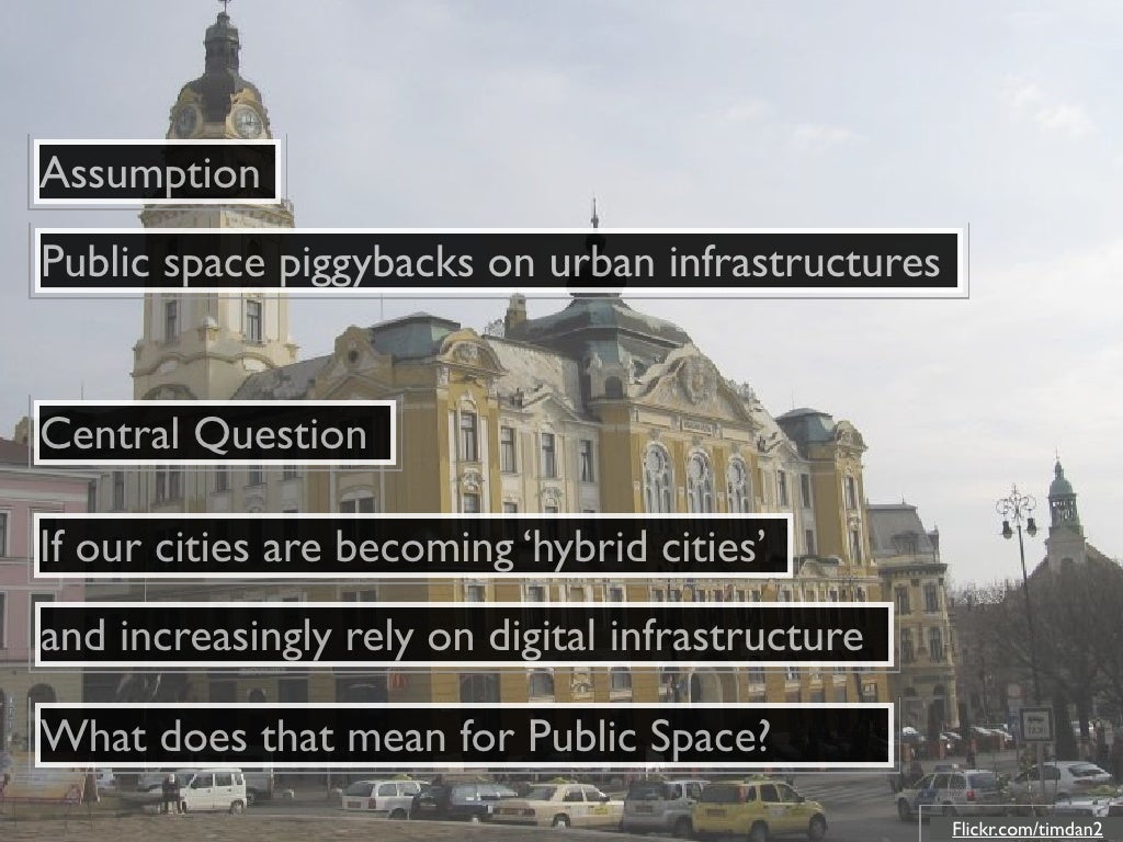 Digital Infrastructures & The City The Future(s) of Urban Public Space