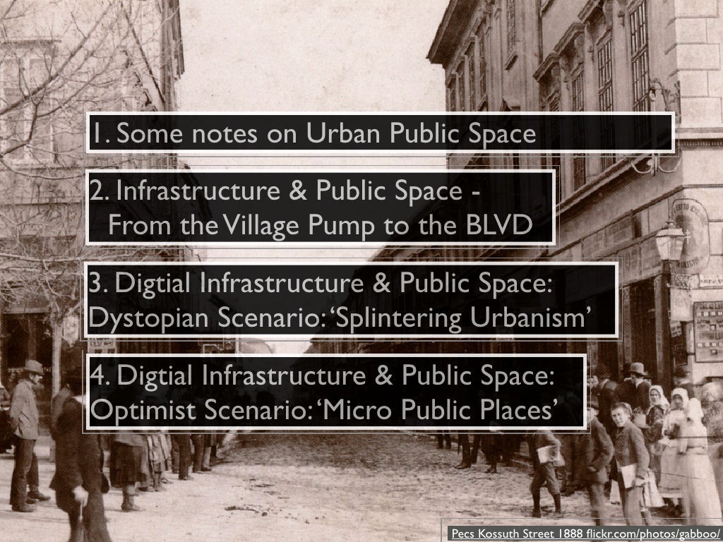 Digital Infrastructures & The City The Future(s) of Urban Public Space