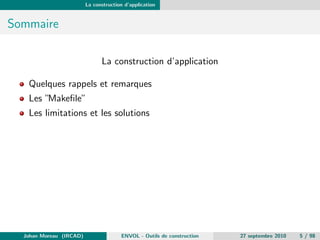 La construction d'application 
Sommaire 
La construction d'application 
Quelques rappels et remarques 
Les Make 