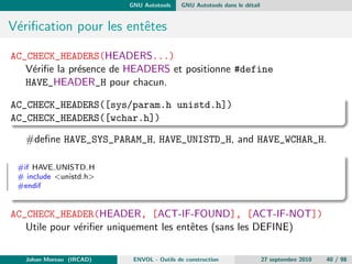 le ajoute une complexite qui n'a pas de raison 
d'^etre. De plus il est relativement limite. 
Les veri 