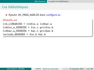 le ajoute une complexite qui n'a pas de raison 
d'^etre. De plus il est relativement limite. 
Les veri 