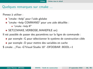 La construction d'application Les limitations et les solutions 
Johan Moreau (IRCAD) ENVOL - Outils de construction 27 septembre 2010 26 / 98 
 