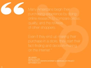 “     Many Americans begin their
      purchasing experience by doing
      online research to compare prices,
      quali...