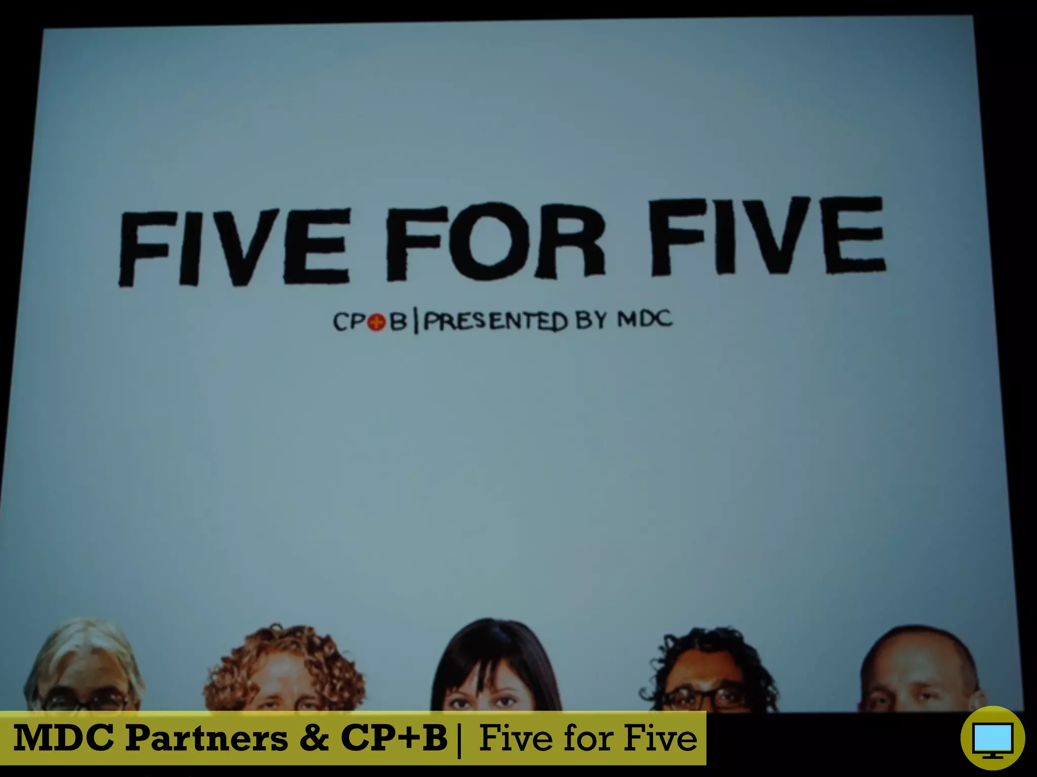 MDC Partners & CP+B| Five for Five
 