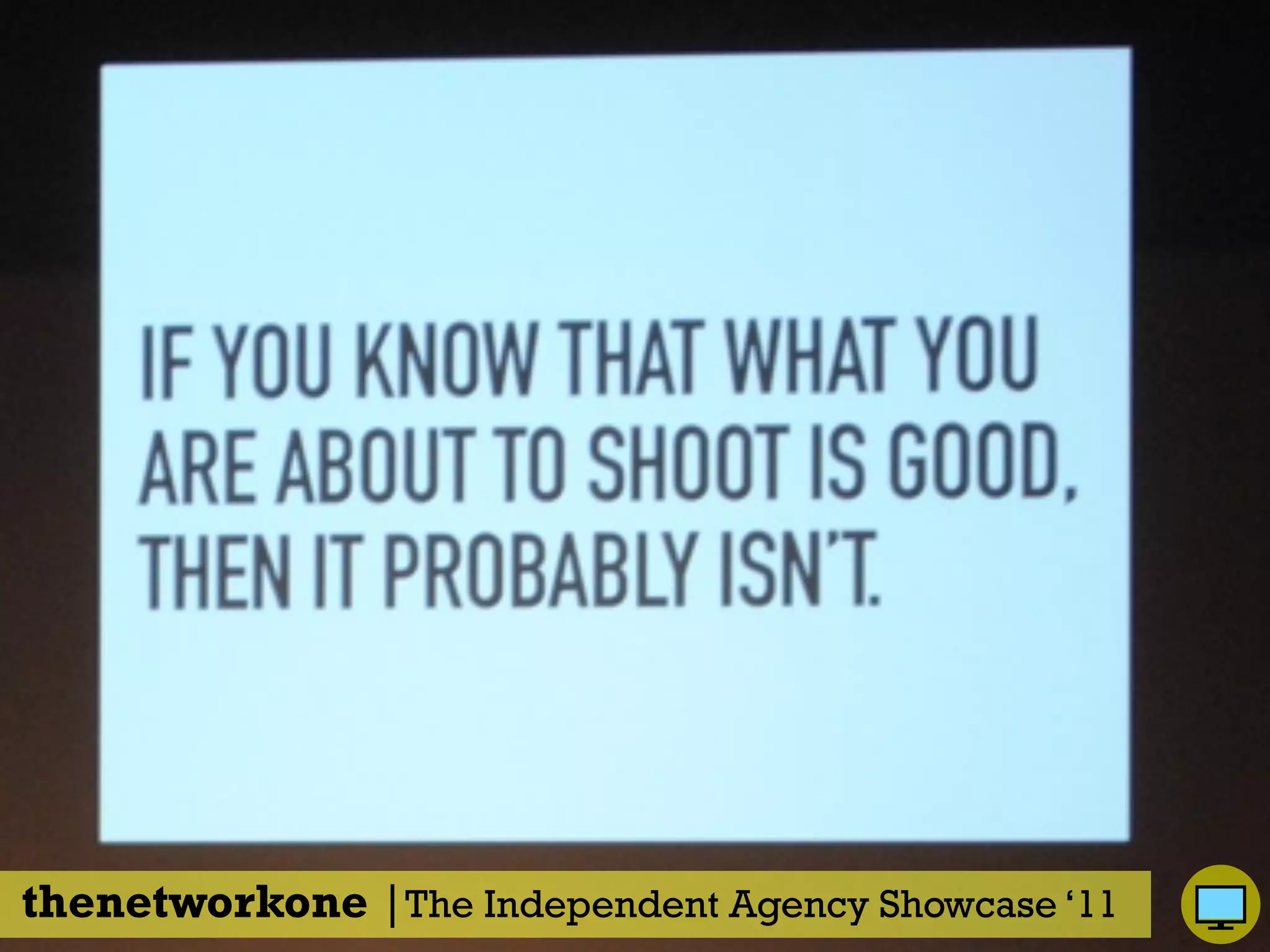 thenetworkone |The Independent Agency Showcase ‘11
 