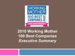 2010 Working Mother 100 Best CompaniesExecutive Summary 