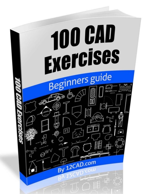 100 CAD exercises 100 CAD exercises