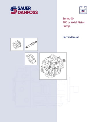 Series 90
100 cc Axial Piston
Pump
Parts Manual
 