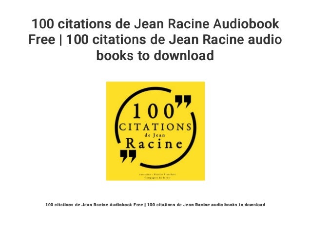100 Citations De Jean Racine Audiobook Free 100 Citations De Jean R