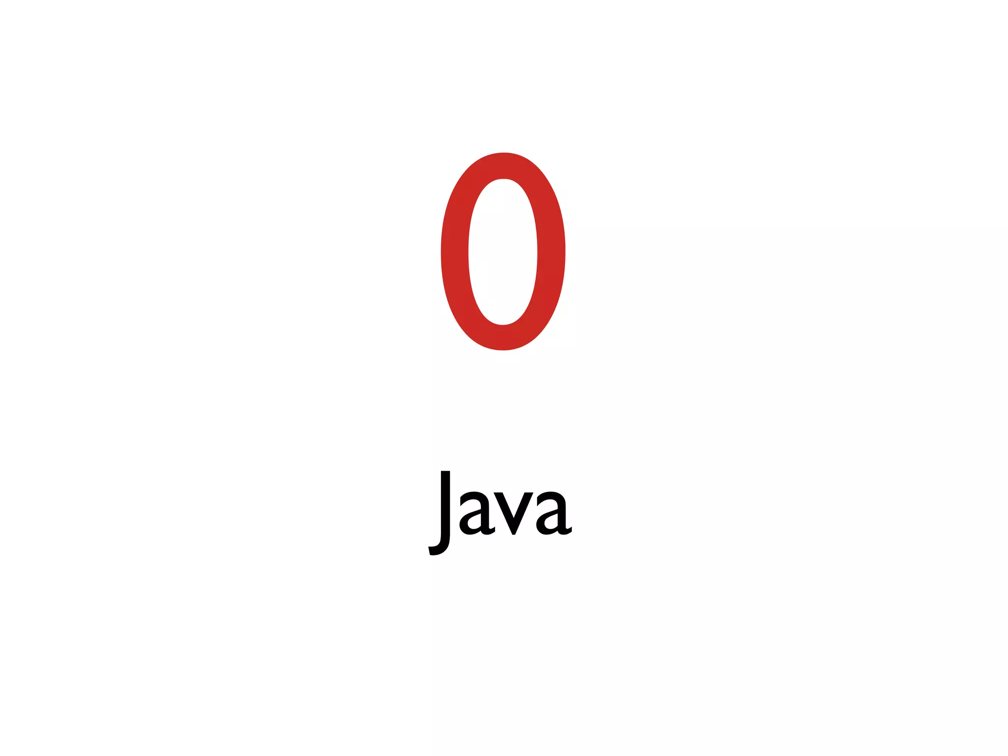 0
Java
 