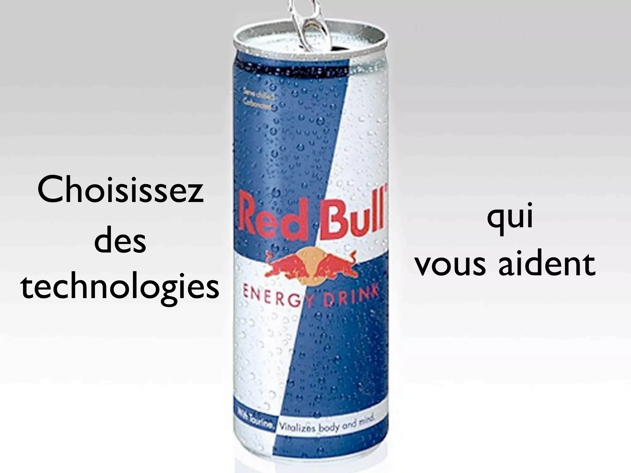 Choisissez
                   qui
    des
               vous aident
technologies
 