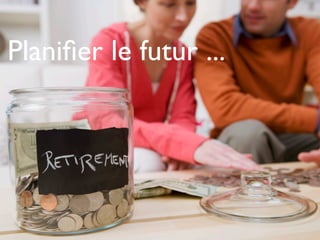 Planiﬁer le futur ...
 