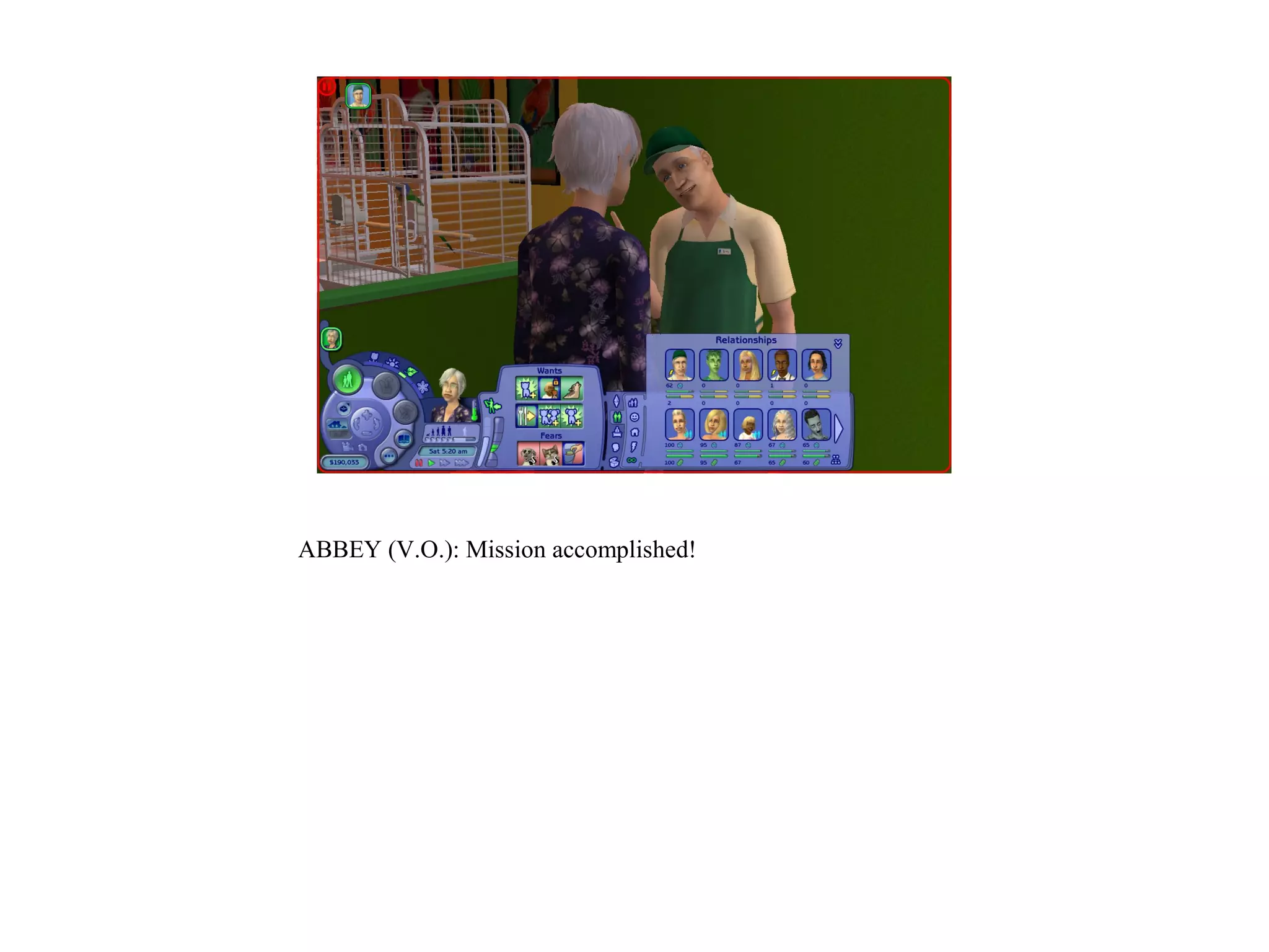 ABBEY (V.O.): Mission accomplished!
 