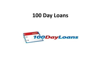 100 Day Loans
 