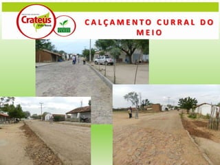 CALÇAMENTO CURRAL DO
        MEIO
 