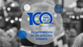 EN LA PROMOCIÓN
DE LOS DERECHOS
HUMANOS
 
