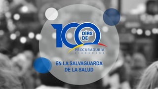 EN LA SALVAGUARDA
DE LA SALUD
 