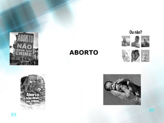 ABORTO




              93
93
 