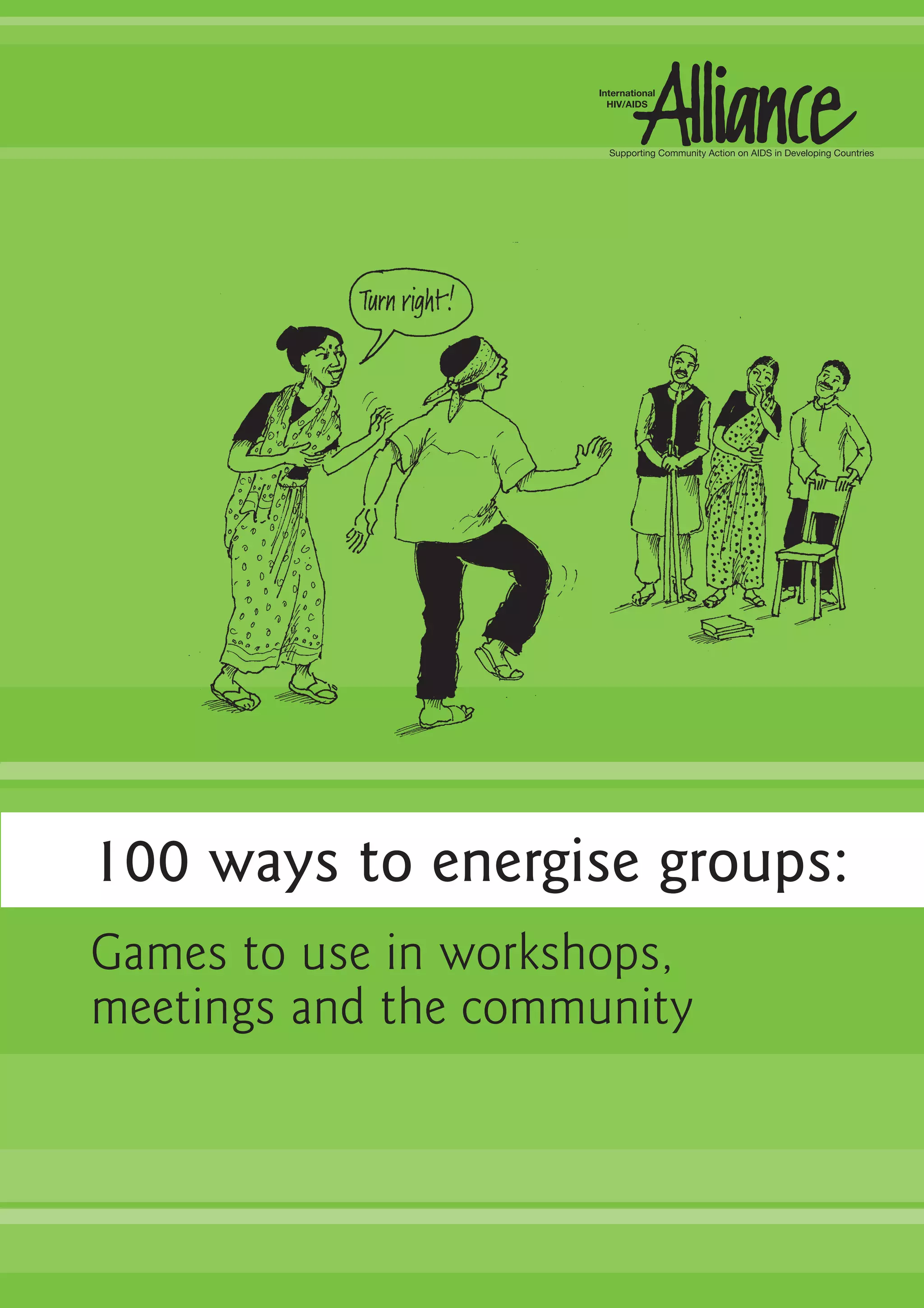 100 ways to energise groups:
Games to use in workshops,
meetings and the community
 